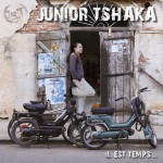 Junior Tshaka - Il est temps